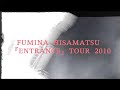 久松史奈fumina hisamatsu ENTRANCE TOUR 2010