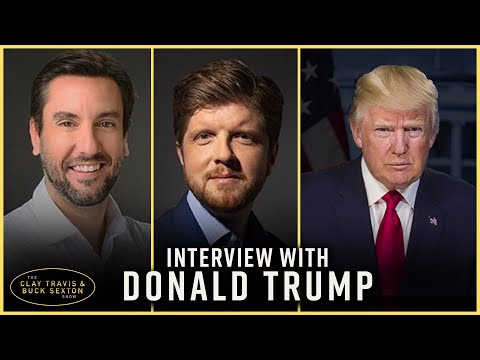 Clay and Buck Interview of Donald Trump 