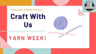 Craft with Us - Yarn Week