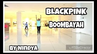 BLACKPINK (블랙핑크) - BOOMBAYAH '붐바야' (Dance Cover by : Nindya)