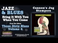 Cannon's Jug Stompers - Bring It With You When You Come