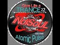 Indisoul - Give Life a TRANCE 22 - guestmix - Atomic Pulse