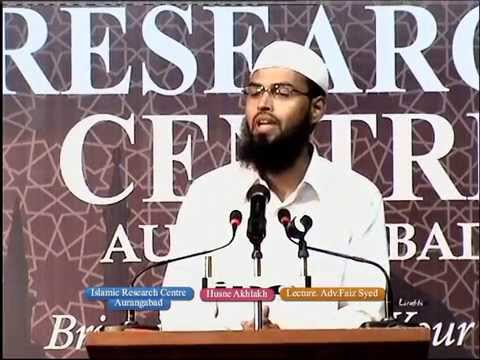 Islam Chahta Hai Ki Har Musalman Acchi Adato Ka Hamil Ho By...