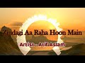 Zindagi Aa Raha Hoon Main FULL Song (8D Audio) | Atif Aslam, Tiger Shroff | T-Series