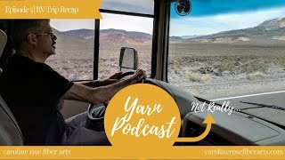 Episode 5 - RV Edition | Yarn Podcast | Caroline Rose Fiber Arts
