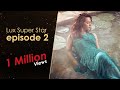 Photoshoot in water | Episode 2 | S9 | Channel i presents Lux Super Star