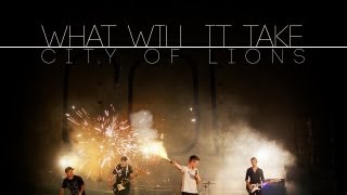 Watch City Of Lions What Will It Take video