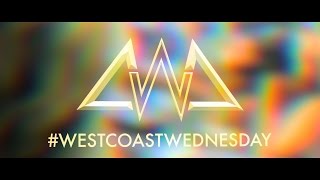 #Westcoastwednesday - Ep. 1