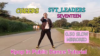 Dance Tutorial Seventeen Leaders 세븐틴 - Cheers 0.50 Slow Mirrored Ara Rafael Tutorial