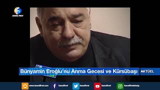 Aktüel Bünyamin Eroğlunun Anma Gecesi Ve Kürsübaşı 29 07 2019