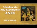 Masdan Mo Ang Kapaligiran - Asin [Official Lyric Video]