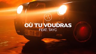 47Ter Ft. Tayc - Où Tu Voudras