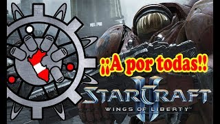 STARCRAFT 2 WINGS OF LIBERTY - "A por todas"