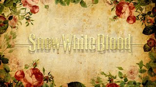 Watch Snow White Blood Shared Hearts feat Lilly Seth video