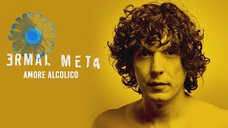 Watch Ermal Meta Amore Alcolico video