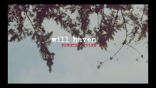 Watch Will Haven Foreign Film video