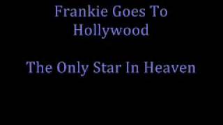 Watch Frankie Goes To Hollywood The Only Star In Heaven video