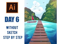 Day6 How To Draw Vector Illustration Of Ship In Sea On Adobe Illustrator- Step By Step Tutorial