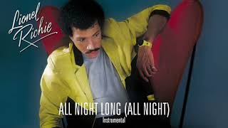 Lionel Richie - All Night Long (All Night) (Extended Instrumental) (Remastered)