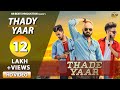 Thade Yaar - Full Video | Rana Prinshu | 👍 Haryanavi | Haryanvi Songs Haryanavi