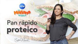 UNA MAÑANA EN FAMILIA 11/03/2022 - PAN RÁPIDO PROTEICO