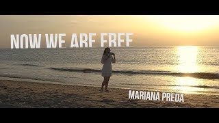 Now We Are Free - Mariana Preda