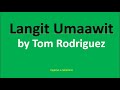 Langit Umaawit by Tom Rodriguez (Lyrics) - 2014