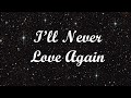 Lady Gaga - I’ll Never Love Again - ✨(A Star Is Born)✨ traduzione in italiano
