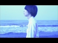 indigo la End 「渚にて幻」 MV