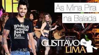 Gusttavo Lima - As Mina Pira Na Balada