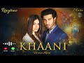 Kahani Ringtone Instrumental | Kahani Pakistani Drama Song | Kahani | Hindi Ringtone