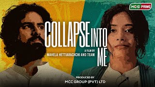 Collapse Into Me | Short Film