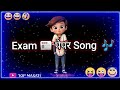 Exam पेपर 📰 song 🎶😋| Funny status |🏫School life funny status | School Masti video 😆|Top Masati