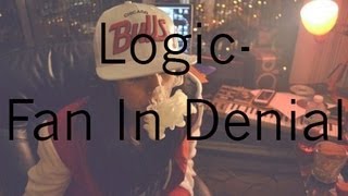 Watch Logic Fan In Denial fid video