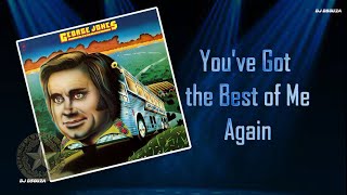 Watch George Jones Youve Got The Best Of Me Again video