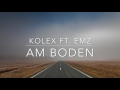 kolex ft. EMZ - Am Boden (prod. by kolex)