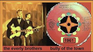 Watch Everly Brothers Bully Of The Town video