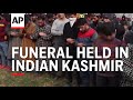 Funeral held in Indian Kashmir for a rebel killed in gunbattle