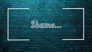 Shame...