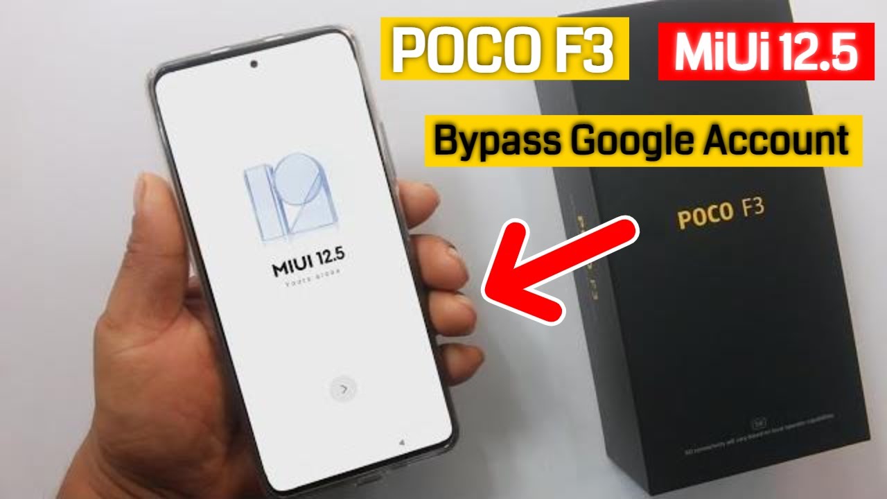 Poco F3 MiUi 12.5 Frp Unlock/Bypass Google Account Lock Poco F3 MiUi 12.5 Frp Unlock/Bypass Google Account Lock