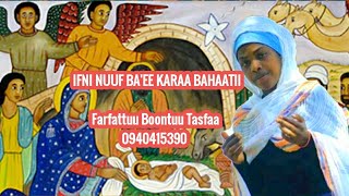 Faarfannaa Afaan Oromo Nuuf Baee Karaa Bahaatii Ftuu Boontuu Tasfaa