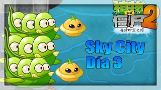 Plants Vs Zombies 2 Chinese Sky City Día 3 Hard Mode