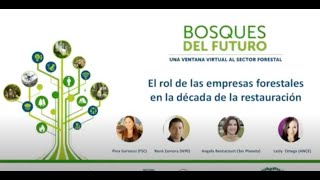 El rol de las empresas forestales en la década de la restauración