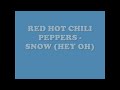 Red Hot Chili Peppers - Snow (Hey Oh) (Lyrics)
