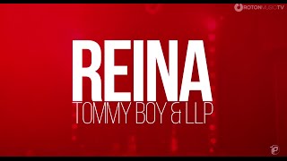 Tommy Boy & LLP - Reina ( Lyric )