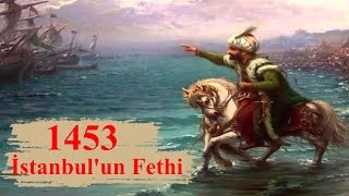 Fatih Sultan Mehmet'in Hayatı ve İstanbul'un Fethi