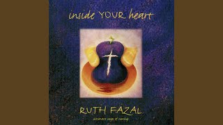 Watch Ruth Fazal Give Me Your Heart Lord video