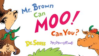 Mr Brown Can Moo Can You? Dr. Seuss Read Aloud