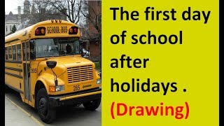 The first day of school after holidays.(Drawing)