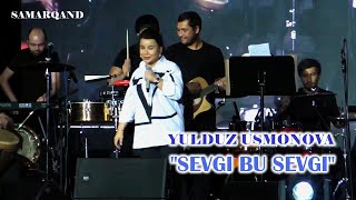 Yulduz Usmonova - Sevgi Bu Sevgi (Samarqand) 2022